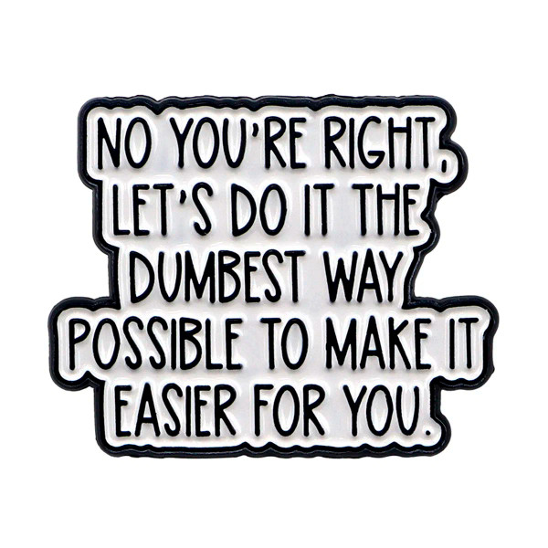 Metal Imitation Rhodium Plated, Main Stone Multi - Quotes Enamel Pins Cartoon Women'S Brooches Men Lapel Pins Letters Badge On Backpack Costume Accessories Phrase Jewelry Gifts By WTB