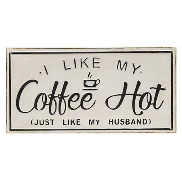 Cwi Gifts G65190 I Like My Coffee Hot Distressed Metal Sign