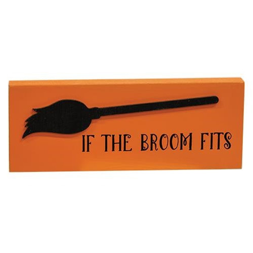 Cwi Gifts G36545 If The Broom Fits Block Sign