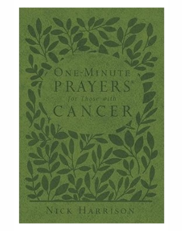 One-Minute Prayers For Those With Cancer