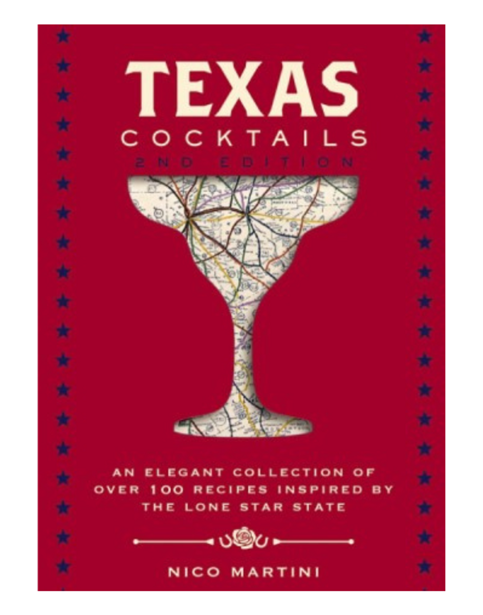 Texas Cocktails: The Second Edition Texas Cocktails: The Second Edition