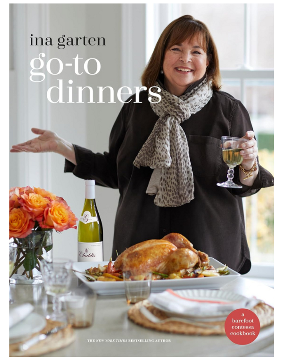 Ina Garten: Go-To Dinners Cookbook Ina Garten: Go-To Dinners Cookbook