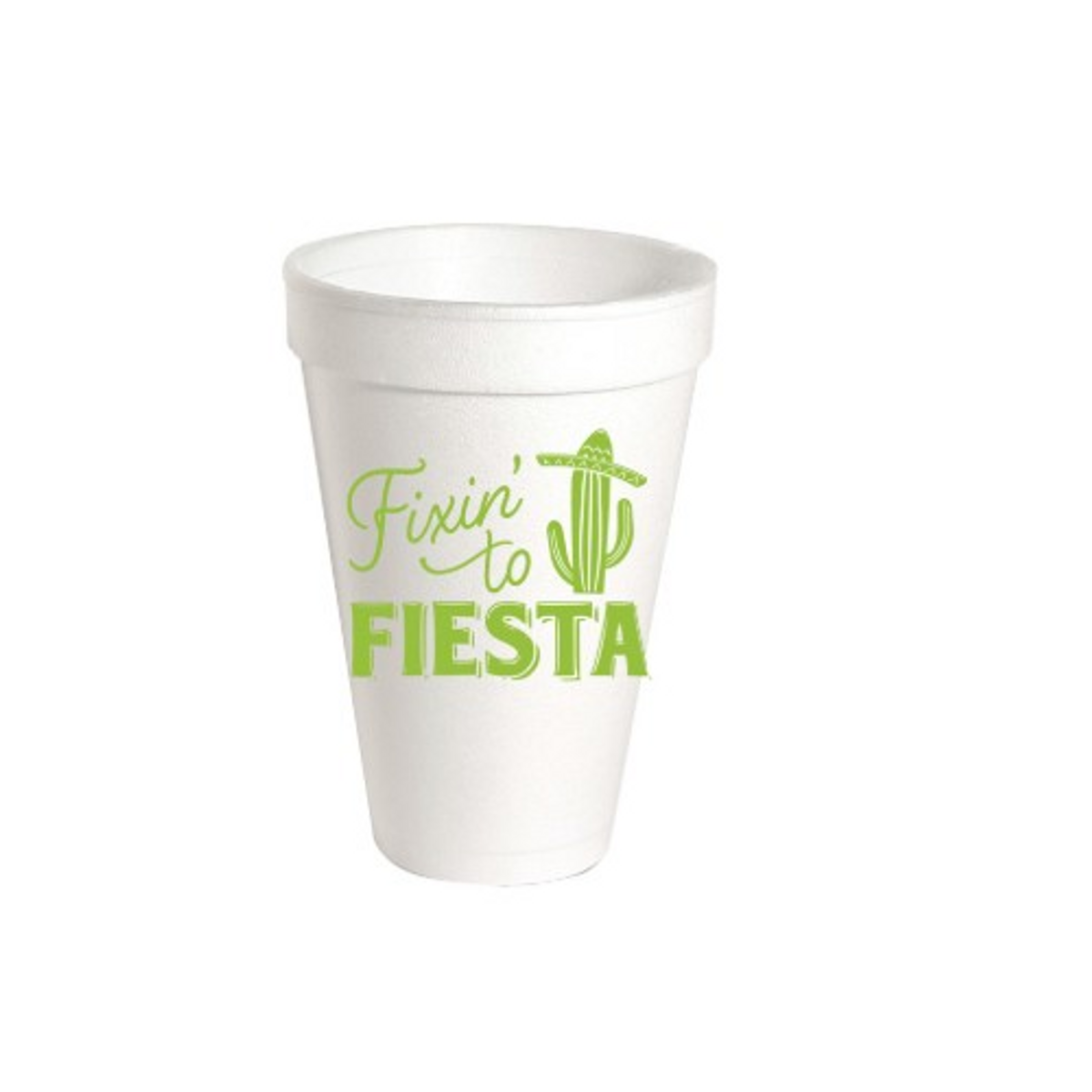 Fixin To Fiesta Styrofoam Cups Fixin To Fiesta Styrofoam Cups
