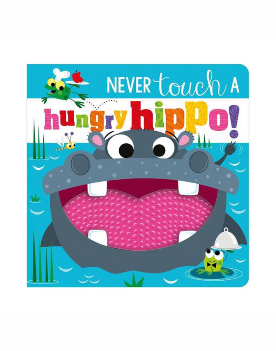 Never Touch a Hungry Hippo! Never Touch a Hungry Hippo!