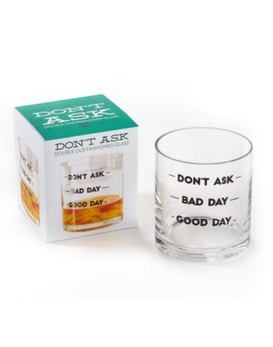 Don't Ask Double Old Fashioned Glass Don't Ask Double Old Fashioned Glass