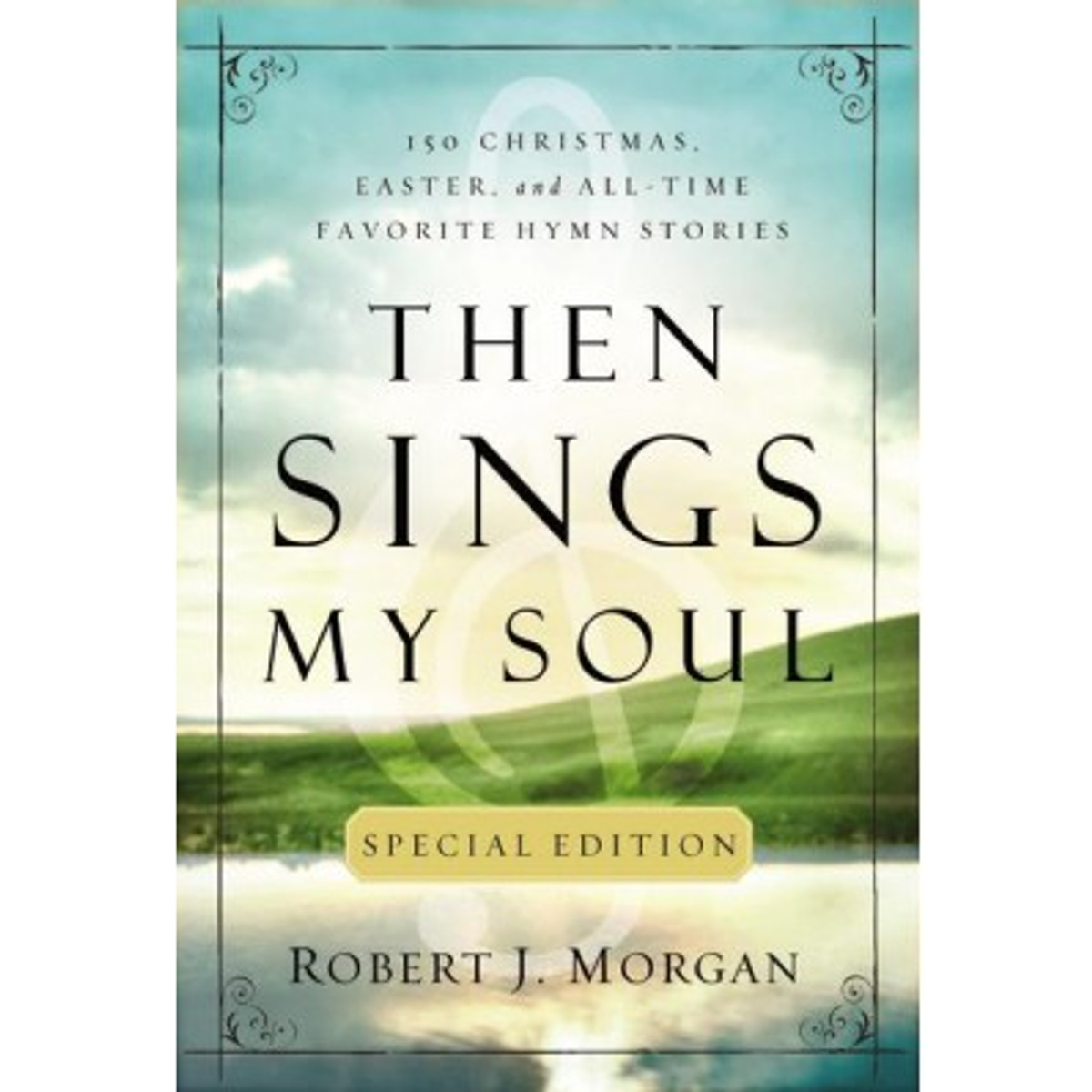 Then Sings My Soul Special Edition Book Then Sings My Soul Special Edition Book