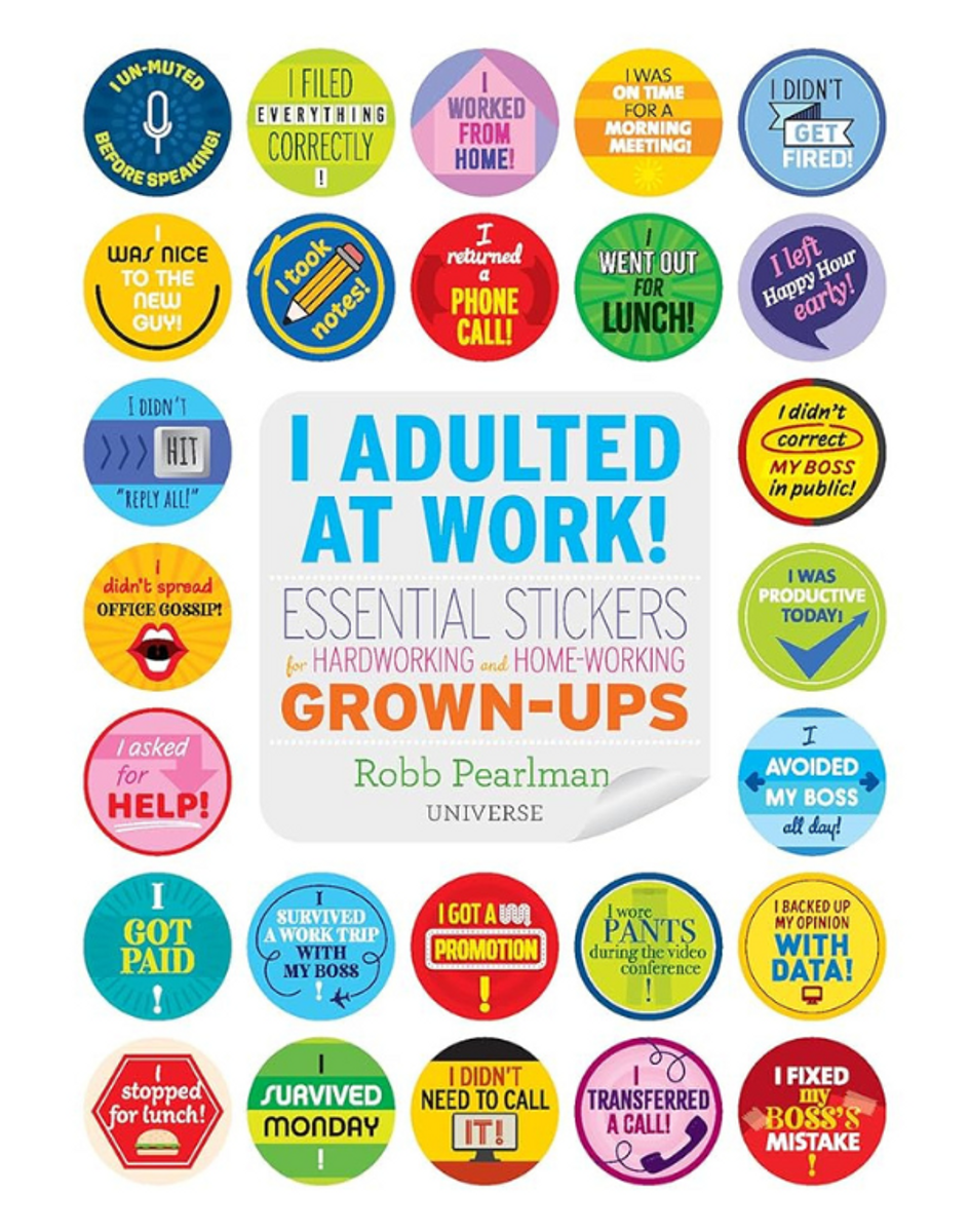 I Adulted at Work!: Essential Stickers for Hard‑Working (and Home‑Working) Grown‑Ups I Adulted at Work!: Essential Stickers for Hard‑Working (and Home‑Working) Grown‑Ups