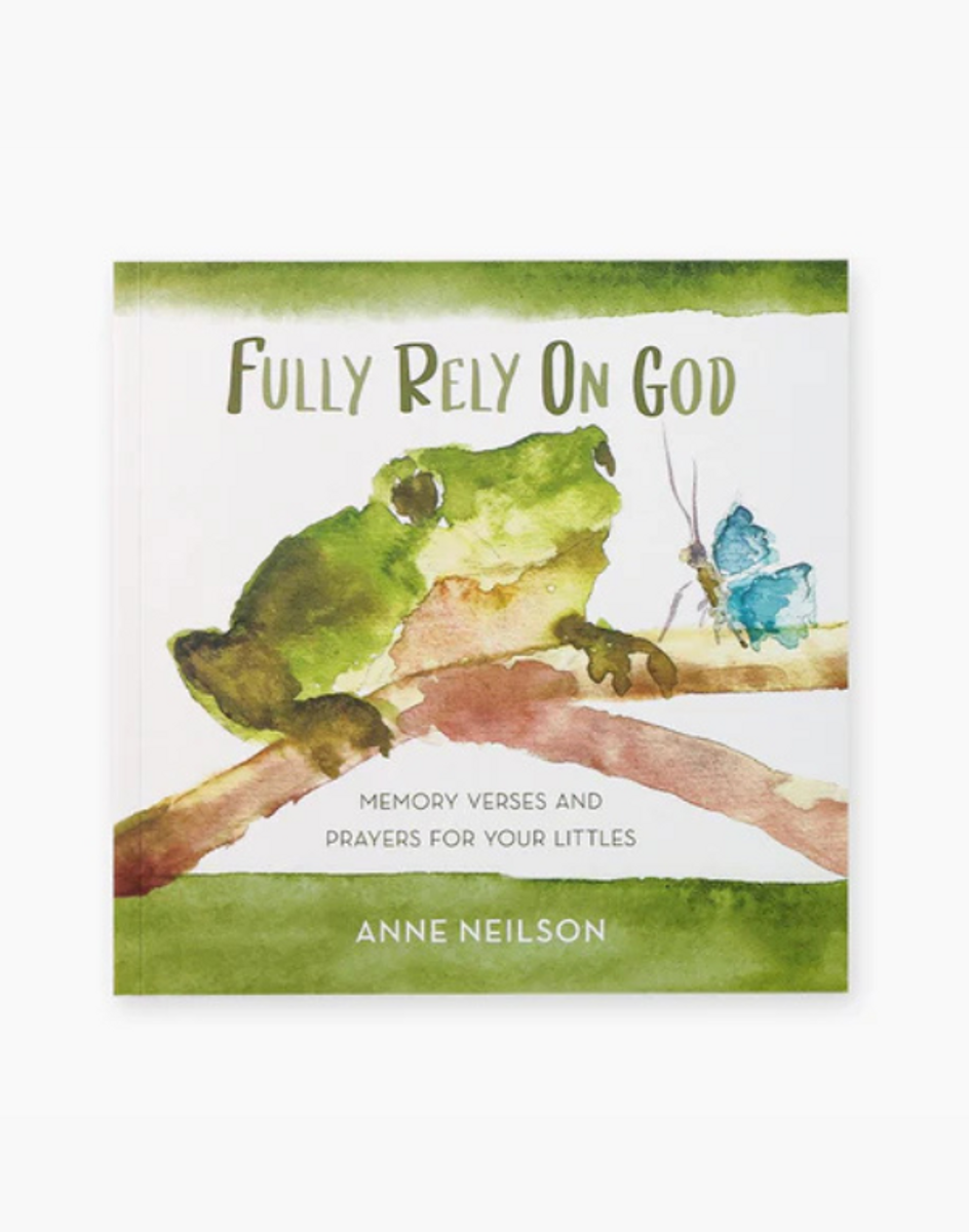 Anne Neilson Fully Rely on God Book Anne Neilson Fully Rely on God Book