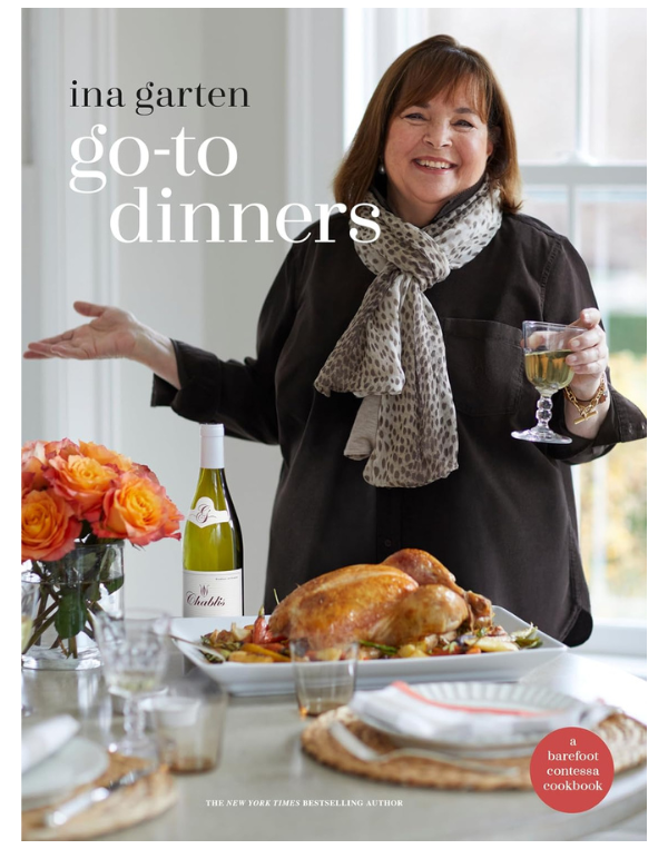 Ina Garten: Go-To Dinners Cookbook