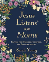 Jesus Listens for Moms