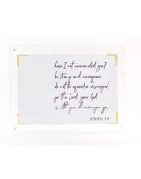 Joshua 1:9 Gold Leaf Corners in 6x8  Acrylic Frame