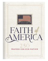 Faith of America:250 Prayers For Our Nation