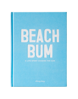 Beach Bum: A Life Spent Chasing The Sun Book