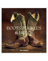 Boots, Buckles, & Bolos Boots, Buckles, & Bolos