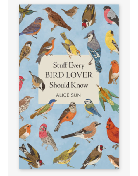 Stuff Every Bird Lover Should Know