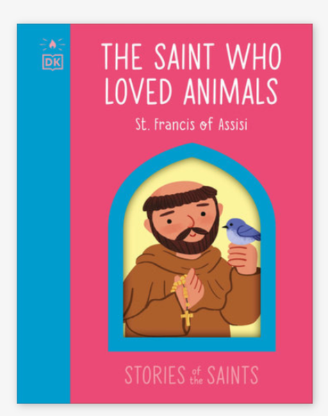 The Saint Who Loved Animals Board Book