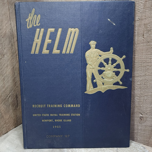 1951 The Helm Recruit Training Command Company 127 US Navy Yearbook Newport RI