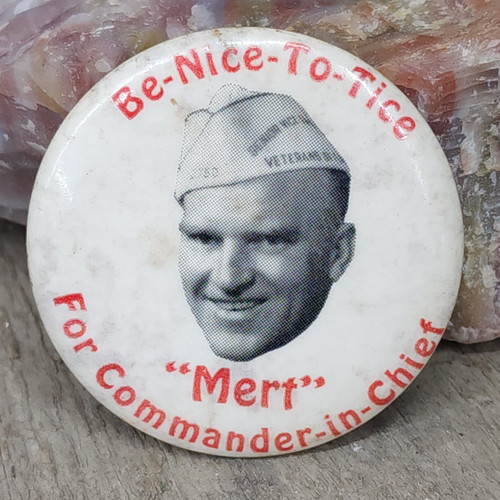 Old Be Nice To Tice Mert Commander in Chief VFW Photo Pinback Button Military