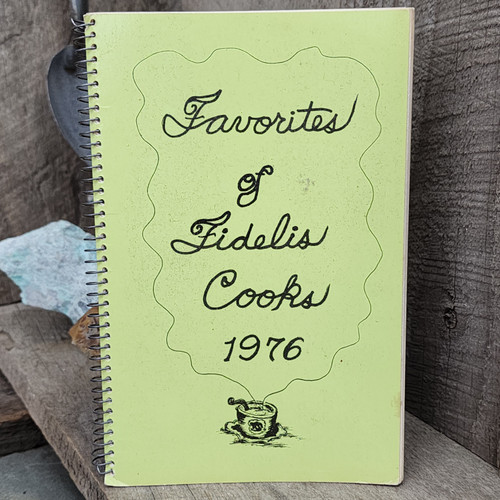 1976 Favorites of Fidelis Cooks Vintage Recipe Cookbook