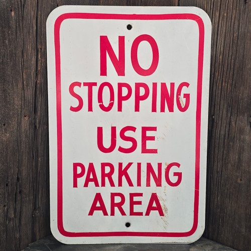 Vintage Hand Painted No Stopping Use Parking Area Sign Real Street Traffic Sign Vintage Hand Painted No Stopping Use Parking Area Sign Real Street Traffic Sign