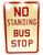 Vintage No Standing Bus Stop Real Heavy Gauge Aluminum Metal Street Sign Traffic
