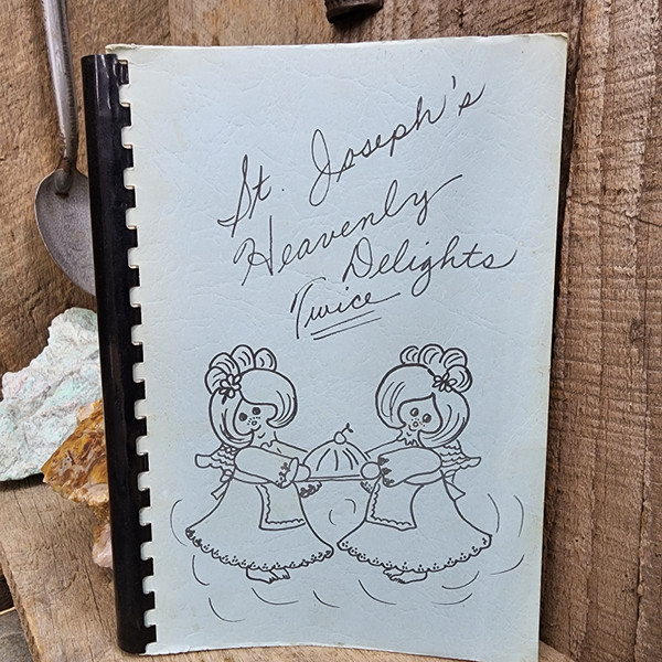Vintage St. Joseph's Heavenly Delights Twice P.T.U. School Cookbook - Warren, PA