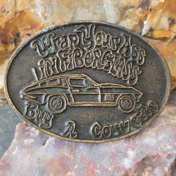 Wrap Your Ass in Fiberglass Buy a Corvette Retro Vintage Novelty Car Belt Buckle