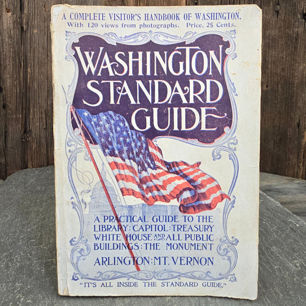1900 Washington DC Standard Guide Advertising Tourist Handbook Book w/ Map