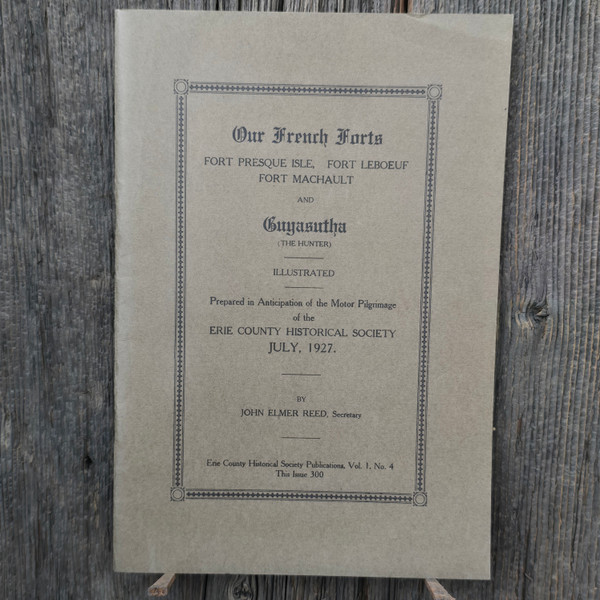 1927 Our French Forts Erie County PA Historical Society Book Military History