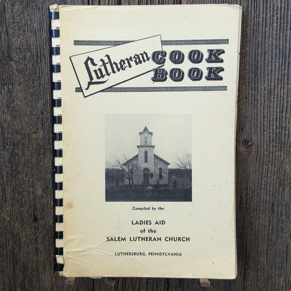 1955 Lutheran Cook Book Ladies Aid Salem Lutheran Church Cookbook Luthersburg PA