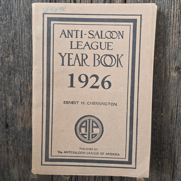 Vintage 1926 Anti-Saloon League Year Book Prohibition Temperance Cherrington