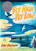 Fly High, Fly Low (50th Anniversary ed.):  - ISBN: 9780142408179