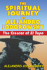 The Spiritual Journey of Alejandro Jodorowsky: The Creator of <i>El Topo</i> - ISBN: 9781594771736