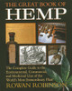 The Great Book of Hemp: The Complete Guide to the Environmental, Commercial, and Medicinal Uses of the World's Most Extraordinary Plant - ISBN: 9780892815418