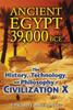 Ancient Egypt 39,000 BCE: The History, Technology, and Philosophy of Civilization X - ISBN: 9781591431091