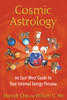 Cosmic Astrology: An East-West Guide to Your Internal Energy Persona - ISBN: 9781594774508