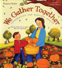 We Gather Together: Celebrating the Harvest Season - ISBN: 9780147512826