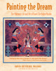 Painting the Dream: The Shamanic Life and Art of David Chethlahe Paladin - ISBN: 9781591430131