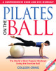 Pilates on the Ball: A Comprehensive Book and DVD Workout - ISBN: 9780892810956