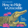 How to Hide a Crocodile & Other Reptiles:  - ISBN: 9780448402154