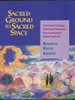 Sacred Ground to Sacred Space: Visionary Ecology, Perennial Wisdom, Environmental Ritual and Art - ISBN: 9781879181205