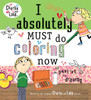 I Absolutely Must Do Coloring Now or Painting or Drawing:  - ISBN: 9780448444154