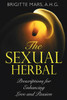 The Sexual Herbal: Prescriptions for Enhancing Love and Passion - ISBN: 9781594772863