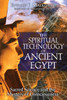 The Spiritual Technology of Ancient Egypt: Sacred Science and the Mystery of Consciousness - ISBN: 9781594771866