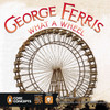 George Ferris, What a Wheel!:  - ISBN: 9780448479255