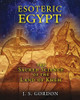 Esoteric Egypt: The Sacred Science of the Land of Khem - ISBN: 9781591431961