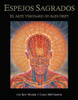 Espejos Sagrados: El arte visionario de Alex Grey - ISBN: 9780892814626