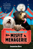 The Daring Escape of the Misfit Menagerie:  - ISBN: 9781595145895