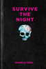 Survive the Night:  - ISBN: 9781595147257