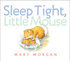 Sleep Tight, Little Mouse:  - ISBN: 9780553498295